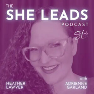 she leads podcast